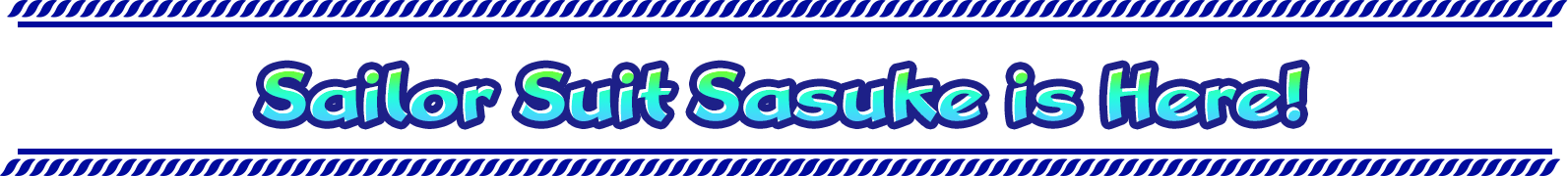 Sailor Suit Sasuke is Here!