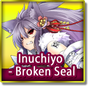 Inuchiyo - Broken Seal