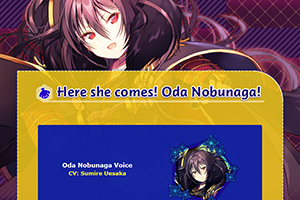 Here she comes! Oda Nobunaga!