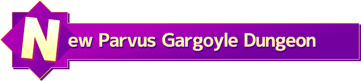 New Parvus Gargoyle Dungeon