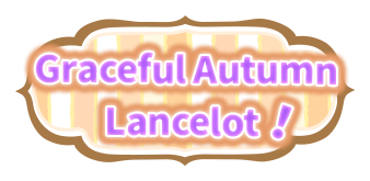 Graceful Autumn Lancelot's